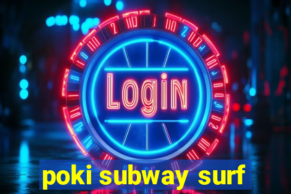 poki subway surf
